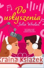 Do usłyszenia WHELAN JULIA 9788383214313