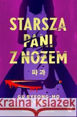 Starsza pani z nożem BYEONG-MO GU 9788383215822