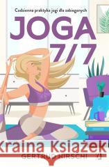 Joga 7/7 Codzienna praktyka jogi dla zabieganych HIRSCHI GERTRUD 9788383217703