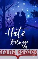 Hate Between Us Anna Smol, Zuzanna Żółtowska 9788383218694