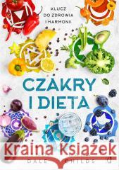 Czakry i dieta. Klucz do zdrowia i harmonii Dana Childs, Cyndi Dale 9788383219011