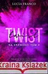 Na krawędzi T.4 Twist Lucia Franco 9788383219158