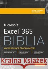 Excel 365. Biblia Michael Alexander, Dick Kusleika 9788383220932