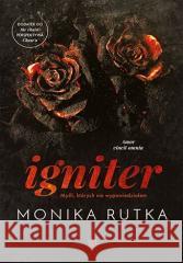 Igniter. Myśli, których nie wypowiedziałem Monika Rutka 9788383223087