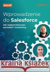 Wprowadzenie do Salesforce w.2 Sharif Shaalan, Timothy Royer 9788383224985