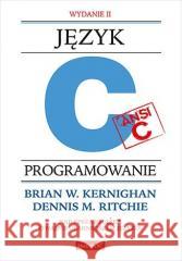 Język ANSI C. Programowanie w.2 Brian W. Kernighan, Dennis M. Ritchie 9788383225562