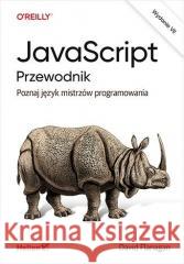 JavaScript. Przewodnik. Poznaj język mistrzów... David Flanagan 9788383227580