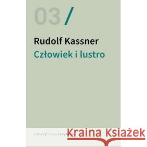 Człowiek i lustro KASSNER RUDOLF 9788383250908