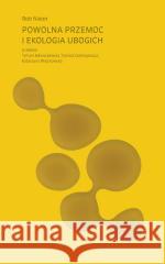 Powolna przemoc i ekologia ubogich Rob Nixon 9788383251998