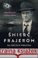 Śmierć frajerom. Na beczce prochu Grzegorz Kalinowski 9788383290478