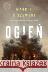 Ogień Marcin Ciszewski 9788383296357