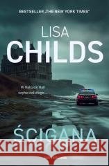 Ścigana Lisa Childs 9788383297804