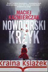 Nowojorski krzyk Maciej Kaźmierczak 9788383299624