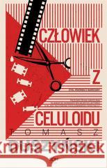Człowiek z celuloidu Tomasz Duszyński 9788383300399