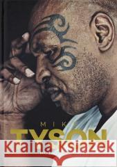 Mike Tyson. Moja prawda Larry Sloman, Mike Tyson 9788383302096