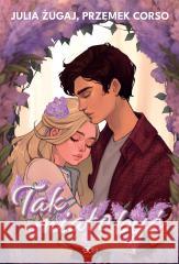 Tak miało być Julia Żugaj, Przemek Corso 9788383302775