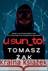 usuń_to! Tomasz Żak 9788383304182