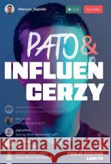 Pato&influencerzy. Twoje dziecko lubi to Mariusz Sepioło 9788383305134