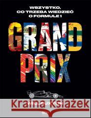 Grand Prix. Wszystko, co trzeba wiedzieć... Will Buxton 9788383307091