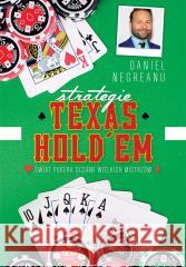 Strategie Texas Hold'em w.2 Daniel Negreanu 9788383308326