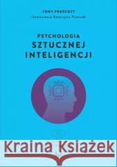 Psychologia sztucznej inteligencji Tony Prescott 9788383316970