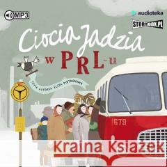 Ciocia Jadzia T.4 PRL audiobook Eliza Piotrowska 9788383340586