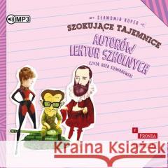 Szokujące tajemnice autorów lektur szkolnych CD Sławomir Koper 9788383343570