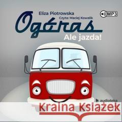 Ogóras Ale jazda! audiobook Eliza Piotrowska 9788383344188
