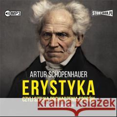 Erystyka czyli sztuka prowadzenia sporów audiobook Artur Schopenhauer 9788383344355