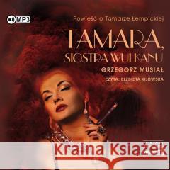 Tamara, siostra wulkanu audiobook Grzegorz Musiał 9788383344447