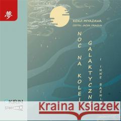 Noc na kolei galaktycznej i inne baśnie audiobook Miyazawa Kenji 9788383344799