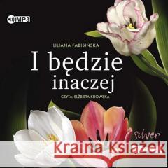 I będzie inaczej audiobook Liliana Fabisińska 9788383348810