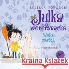 Julka mała weterynarka T.11 Wielka powód audiobook Rebecca Johnson 9788383349756