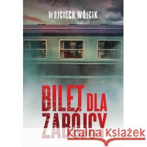 Bilet dla zabójcy WÓJCIK WOJCIECH 9788383350394