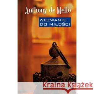 Wezwanie do miłości DE MELLO ANTHONY 9788383351391