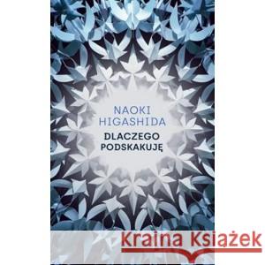 Dlaczego podskakuję HIGASHIDA NAOKI 9788383351551