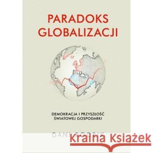 Paradoks globalizacji RODRIK DANI 9788383352459