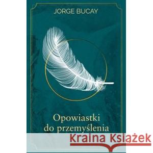 Opowiastki do przemyślenia BUCAY JORGE 9788383353203