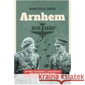 Arnhem dług hańby STELLA-SAWICKI MAREK 9788383353319