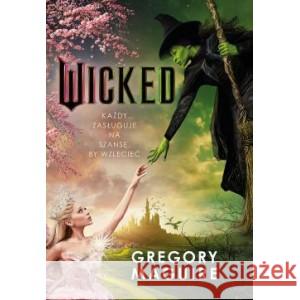 Wicked Życie i czasy Złej Czarownicy z Zachodu Gregory Maguire 9788383354187