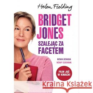 Bridget Jones: Szalejąc za facetem Fielding Helen 9788383354965