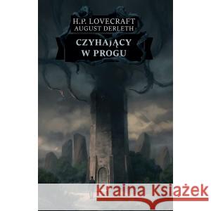 Czyhający w progu Lovecraft H.P., Derleth August 9788383355061