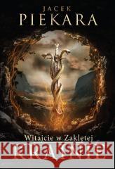 Witajcie w Zaklętej Krainie /MK/ Piekara Jacek 9788383355245