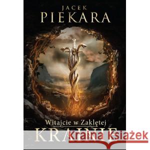 Witajcie w Zaklętej Krainie /TW/ Piekara Jacek 9788383355368