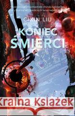 Wspomnienie o przeszłości Ziemi T.3 Koniec śmierci Cixin Liu, Andrzej Jankowski 9788383381169