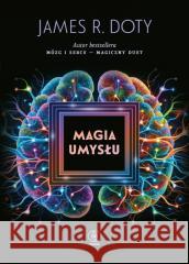 Magia umysłu James R. Doty 9788383382319