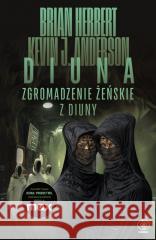 Zgromadzenie żeńskie z Diuny Brian Herbert, Kevin J. Anderson 9788383382906