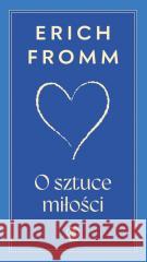 O sztuce miłości Erich Fromm 9788383382913