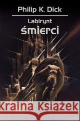 Labirynt śmierci Philip K. Dick 9788383383002