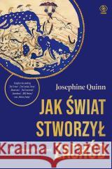 Jak świat stworzył Zachód Cztery tysiące lat hist Josephine Quinn 9788383383255